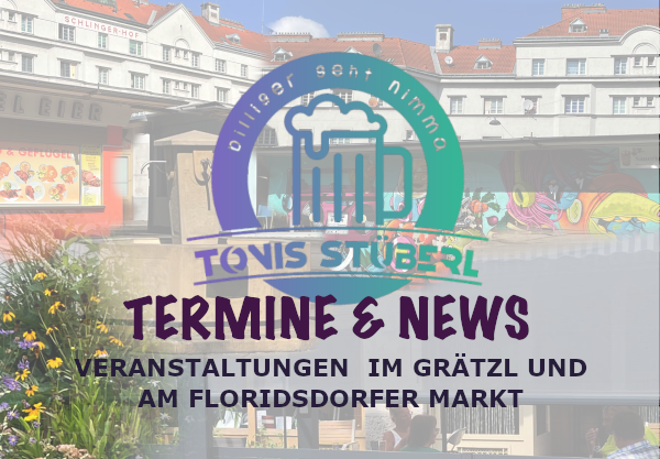 Foto Termine & NEWS Veranstaltungen im Grätzl und am Floridsdorfer Markt